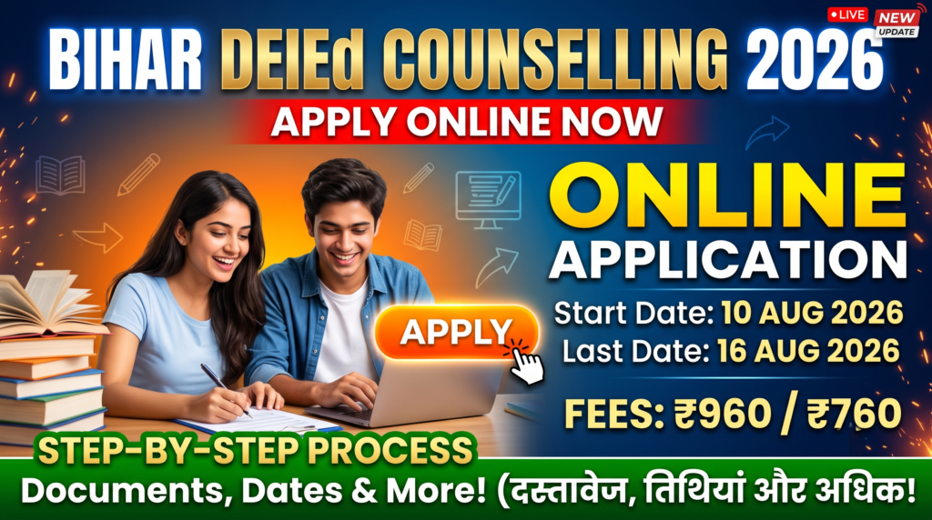 Bihar DElEd Counselling 2026 Apply Online Dates, Registration, College List & Fees